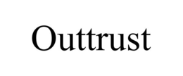 OUTTRUST trademark