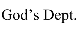 GOD'S DEPT. trademark