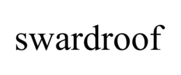 SWARDROOF trademark