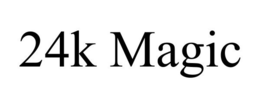 24K MAGIC trademark