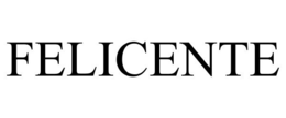 FELICENTE trademark