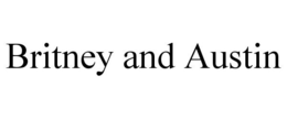 BRITNEY AND AUSTIN trademark