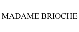MADAME BRIOCHE trademark