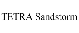 TETRA SANDSTORM trademark