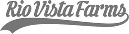 RIO VISTA FARMS trademark