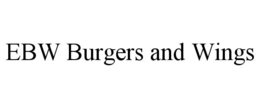 EBW BURGERS AND WINGS trademark
