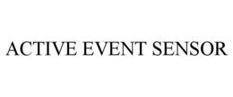 ACTIVE EVENT SENSOR trademark