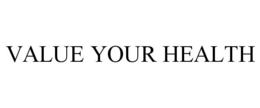 VALUE YOUR HEALTH trademark