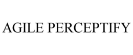 AGILE PERCEPTIFY trademark