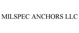 MILSPEC ANCHORS LLC trademark