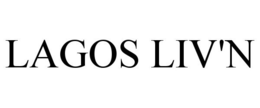 LAGOS LIV'N trademark