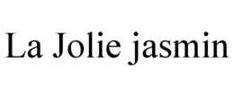 LA JOLIE JASMIN trademark