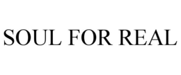 SOUL FOR REAL trademark
