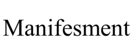 MANIFESMENT trademark