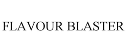FLAVOUR BLASTER trademark
