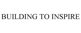 BUILDING TO INSPIRE trademark