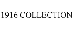 1916 COLLECTION trademark