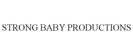 STRONG BABY PRODUCTIONS trademark