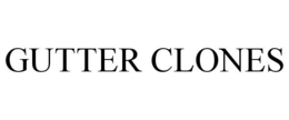 GUTTER CLONES trademark