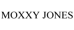 MOXXY JONES trademark