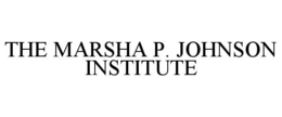 THE MARSHA P. JOHNSON INSTITUTE trademark