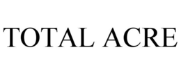 TOTAL ACRE trademark