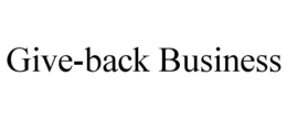 GIVE-BACK BUSINESS trademark