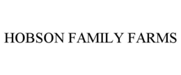 HOBSON FAMILY FARMS trademark