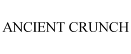 ANCIENT CRUNCH trademark