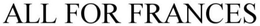 ALL FOR FRANCES trademark