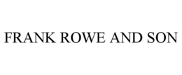 FRANK ROWE AND SON trademark