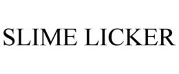 SLIME LICKER trademark