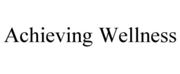 ACHIEVING WELLNESS trademark