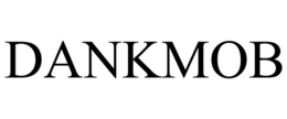 DANKMOB trademark