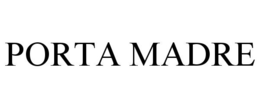 PORTA MADRE trademark