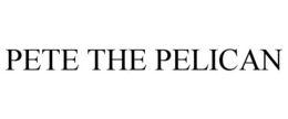 PETE THE PELICAN trademark