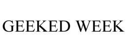 GEEKED WEEK trademark