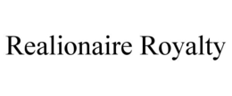 REALIONAIRE ROYALTY trademark