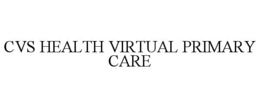 CVS HEALTH VIRTUAL PRIMARY CARE trademark