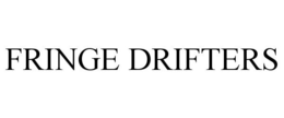FRINGE DRIFTERS trademark