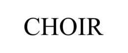 CHOIR trademark