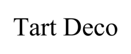 TART DECO trademark