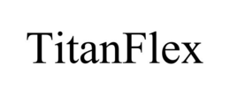TITANFLEX trademark