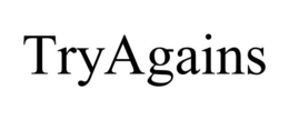 TRYAGAINS trademark