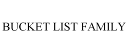 BUCKET LIST FAMILY trademark
