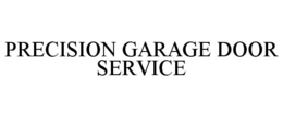 PRECISION GARAGE DOOR SERVICE trademark