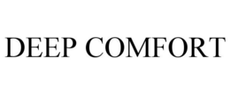 DEEP COMFORT trademark
