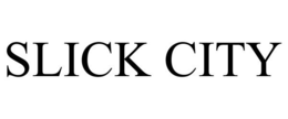 SLICK CITY trademark
