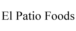 EL PATIO FOODS trademark