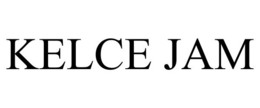 KELCE JAM trademark